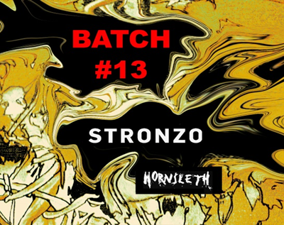 Stronzo - Batch #13